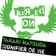 Takaki Matsuda Signifier De Vie