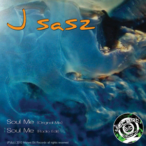 J Sasz - Soul Me (Mutant Bit)