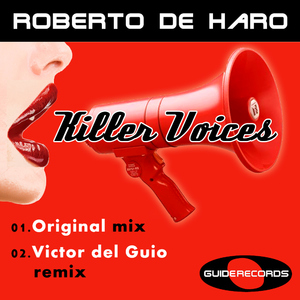 Roberto De Haro - Killer Voices (Guide Records) Roberto De Haro - Killer Voices (Guide Records)