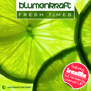 Blumenkraft - Fresh Times (Galvanized Records)