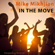 Mike Mikhjian In the Move Mike Mikhjian In the Move
