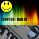 Loop 303 Bad Dj