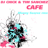 Cafe by DJ Chick & Tim Sanchez mp3 downloads