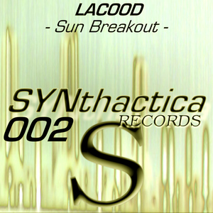 Lacood - Sun Breakout (Synthactica Records)