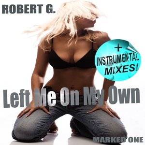 Robert G. - Left Me On My Own (Rgmusic Records)