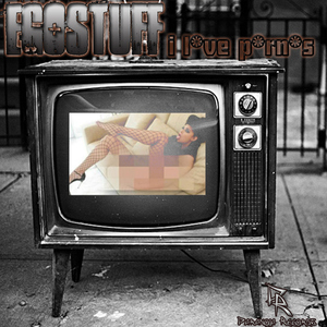 Ego Stuff - I Love P*rn*s (Paranoja Records) Ego Stuff - I Love P*rn*s (Paranoja Records)