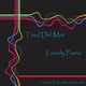 Fred Del Mar Lonely Piano