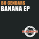 Bo Cendars Banana EP