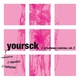 Yoursck In Between Remixes, Vol. 2 Yoursck In Between Remixes, Vol. 2