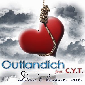 Outlandich feat. C.Y.T. - Don't leave me (ARC-Records Austria)