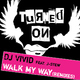Dj Vivid Walk My Way