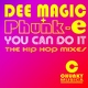 Dee Magic & Phunk E You Can Do It Dee Magic & Phunk E You Can Do It