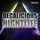 Decalicious Nightlife