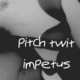 Pitch Twit Impetus