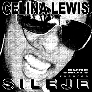 Celina Lewis - Celina Lewis - Sileje (Sureshots Records)