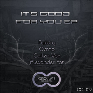 Various - It's Good For You EP (Circulate Recordings)