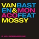 VAN BASTEN & MONACO FEAT. MOSSY If You Remember Me VAN BASTEN & MONACO FEAT. MOSSY If You Remember Me