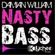 Damian William Nasty Bass
