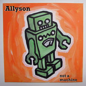 Allyson - Not A Machine (0db Records)