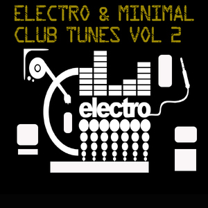 Various Artists - Electro & Minimal Club Tunes Vol 2 (Clone 2.1 Records)