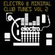 Various Artists - Electro & Minimal Club Tunes Vol 2