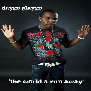 Daygo Playgo - The World A Run Away (Rocland Records Inc)