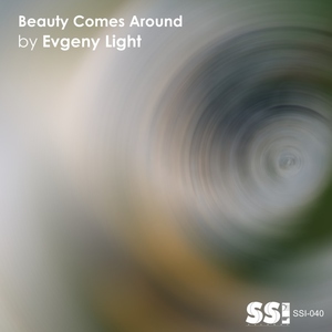 Evgeny Light - Beauty Comes Around (Simphonic Silence Inside Records) Evgeny Light - Beauty Comes Around (Simphonic Silence Inside Records)