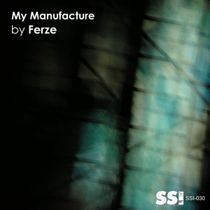 Ferze - My Manufacture (Simphonic Silence Inside Records)