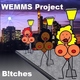 Wemms Project Bitches