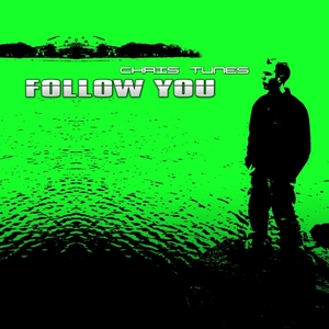 Chris Tunes - Follow You (CT Productions)