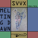 Svvx Melting Dawn EP