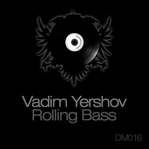 Vadim Yershov - Rolling Bass (Discoteca Music)