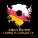 Julian Sanza Graffiti In Canvas Ep