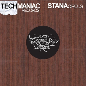 Stana - Circus (Tech Maniac) Stana - Circus (Tech Maniac)