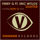 Ferry G ft. Eric Witlox Shutter