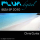 Chris Curtis Ibiza 2010 Ep