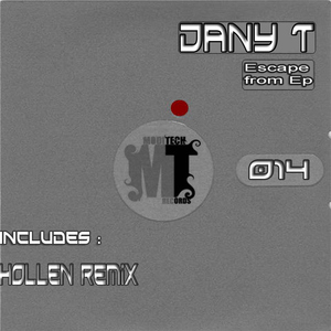 Dany T - Escape From EP (Moditech Records)