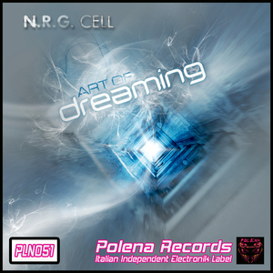 N.R.G. Cell - Art Of Dreaming (Polena Records)