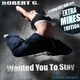 Robert G. Wanted You To Stay (Extra Mixes Edition)