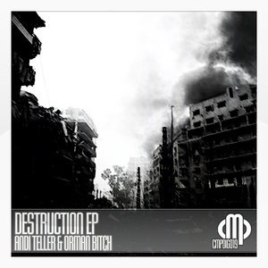Andi Teller & Orman Bitch - Destruction EP (Contempt Music Production)