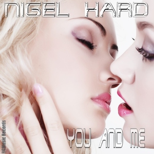 Nigel Hard - You And Me (Rgmusic Records) Nigel Hard - You And Me (Rgmusic Records)