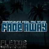 Fade Away by Mindfuture feat. MC Tr3no mp3 download