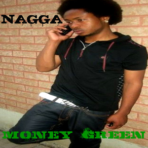 Nagga - Money Green (Rocland Records Inc)