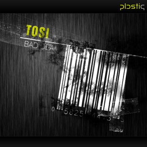 Tosi - Bad Deal (plastiq)