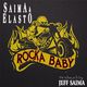 Saima & Elasto Rocka Baby