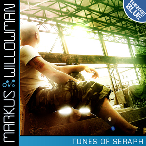 Markus Willowman - Tunes Of Seraph (SubZone Records)