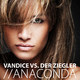 Vandice Vs. Der Ziegler Anaconda Vandice Vs. Der Ziegler Anaconda