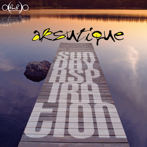 Aksutique - Sunday Aspiration (LNL Recordings) Aksutique - Sunday Aspiration (LNL Recordings)