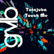 Tatajuba Touch Me