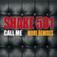 Shake 501 Call Me 